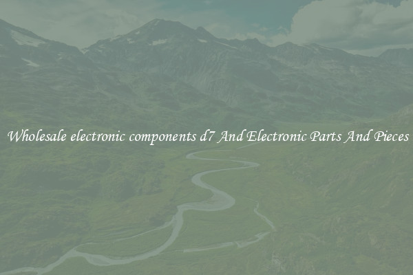 Wholesale electronic components d7 And Electronic Parts And Pieces