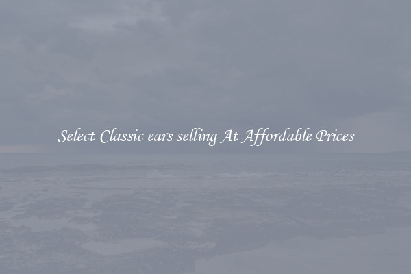 Select Classic ears selling At Affordable Prices