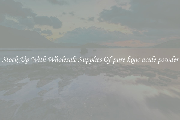 Stock Up With Wholesale Supplies Of pure kojic acide powder