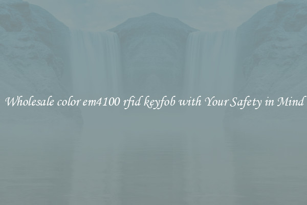 Wholesale color em4100 rfid keyfob with Your Safety in Mind