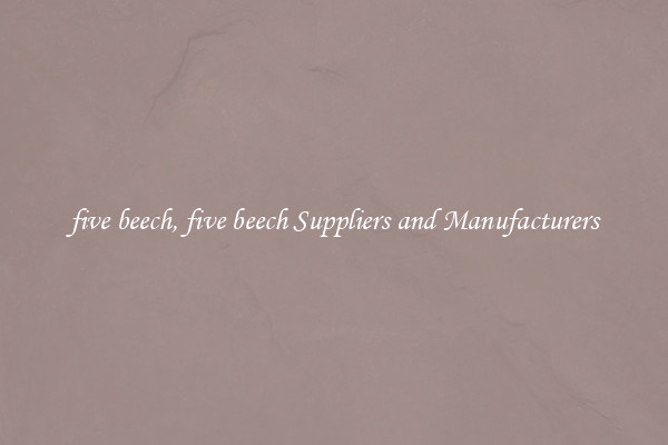 five beech, five beech Suppliers and Manufacturers