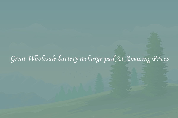 Great Wholesale battery recharge pad At Amazing Prices