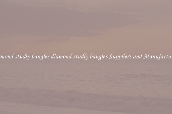 diamond studly bangles diamond studly bangles Suppliers and Manufacturers