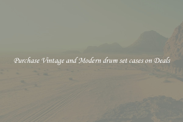 Purchase Vintage and Modern drum set cases on Deals