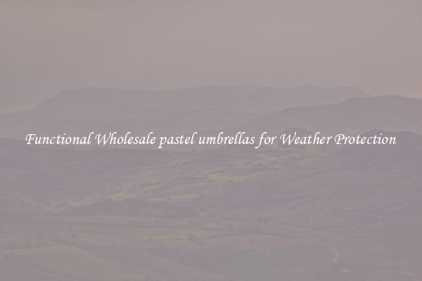 Functional Wholesale pastel umbrellas for Weather Protection 