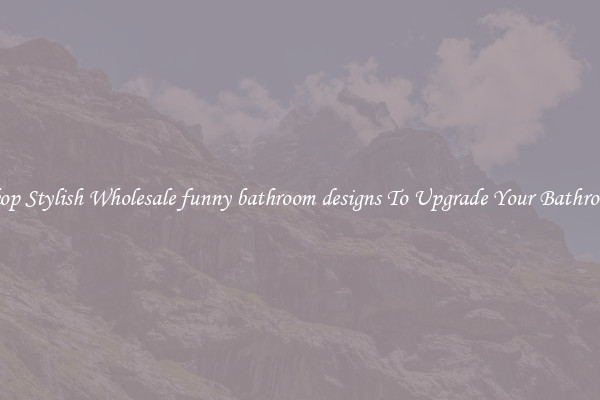 Shop Stylish Wholesale funny bathroom designs To Upgrade Your Bathroom