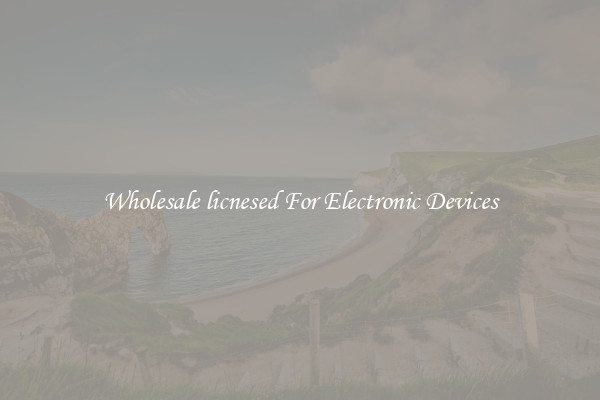 Wholesale licnesed For Electronic Devices
