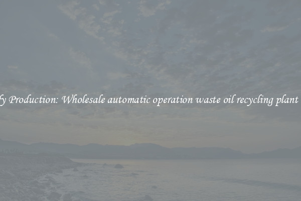 Purify Production: Wholesale automatic operation waste oil recycling plant Tools