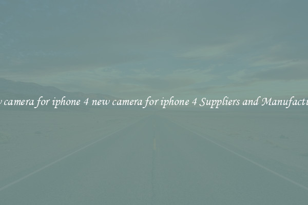 new camera for iphone 4 new camera for iphone 4 Suppliers and Manufacturers