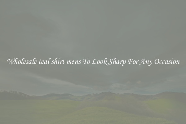 Wholesale teal shirt mens To Look Sharp For Any Occasion